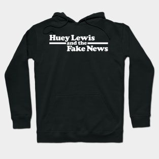 Huey Lewis and the Fake News Hoodie